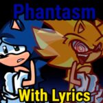 FNF: Phantasm with Lyrics